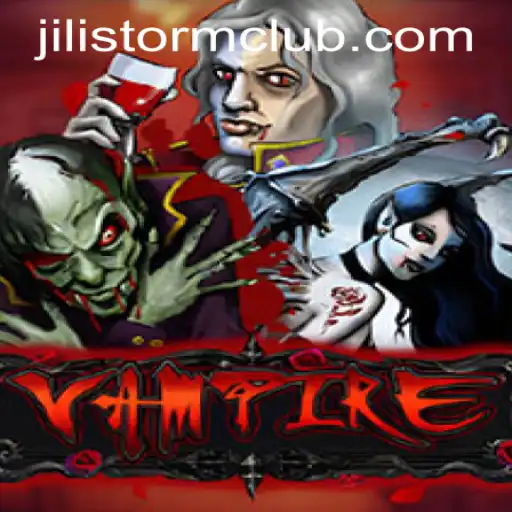 The Thrilling World of Vampire: Experience the JILISTORM CLUB