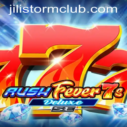 Exploring the Game World of RushFever7sDeluxeSE: An Immersive Experience with JILISTORM CLUB